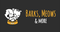 BARKS MEOWS & MORE
